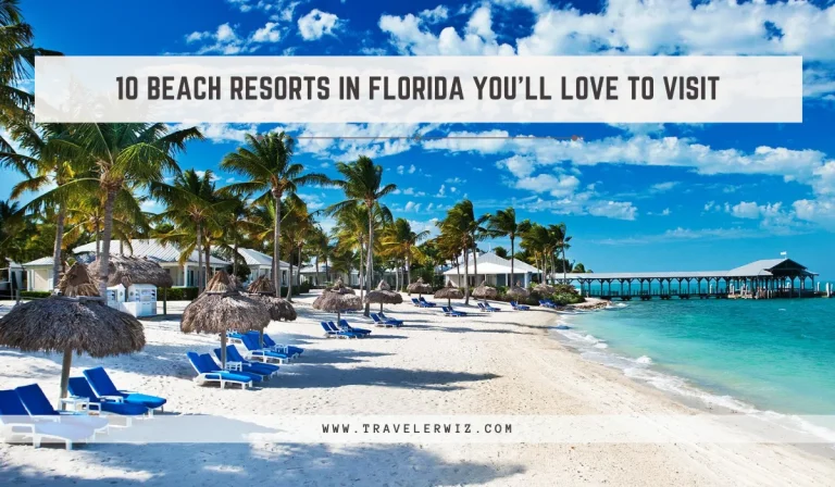 10 Beach Resorts in Florida You'll Love to Visit with Your Family