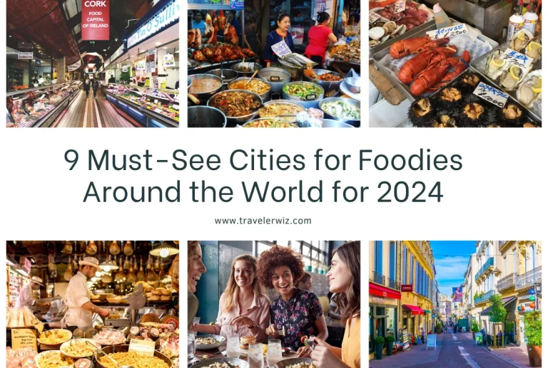 9 Must-See Cities for Foodies Around the World for 2024