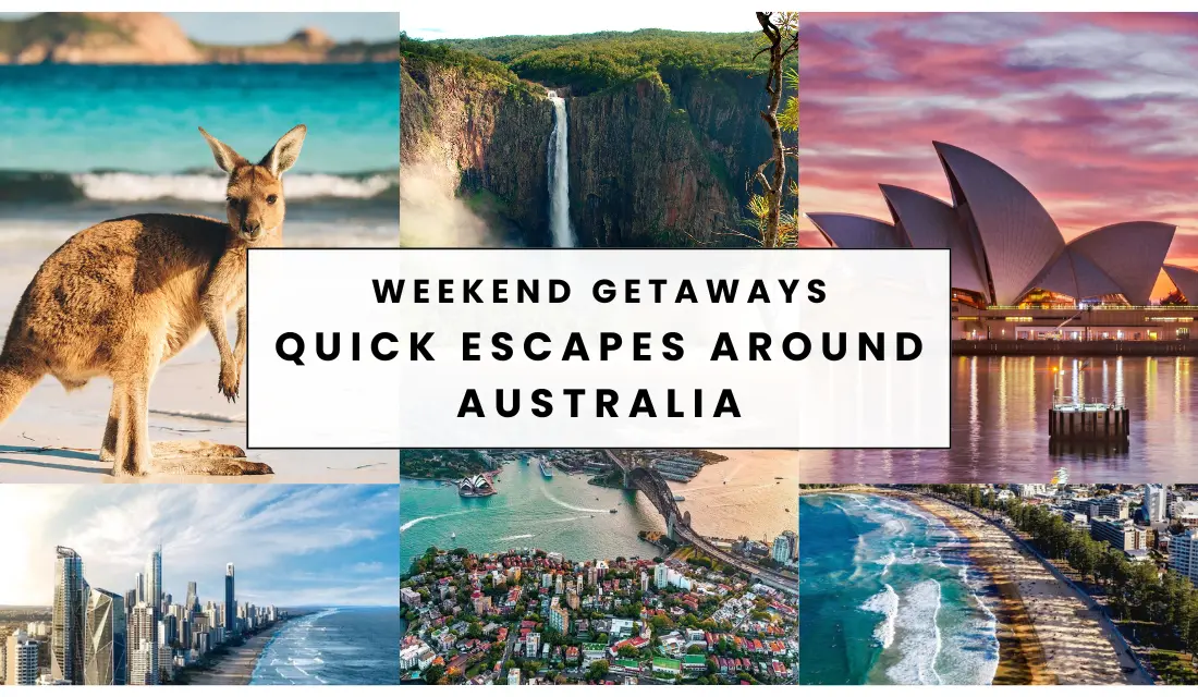 Weekend Getaways: Quick Escapes Around Australia