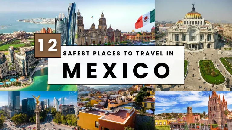 12 Safest Places to Travel in Mexico That Are Safe to Explore