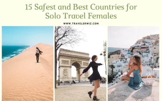 15 Safest and Best Countries for Solo Travel Females