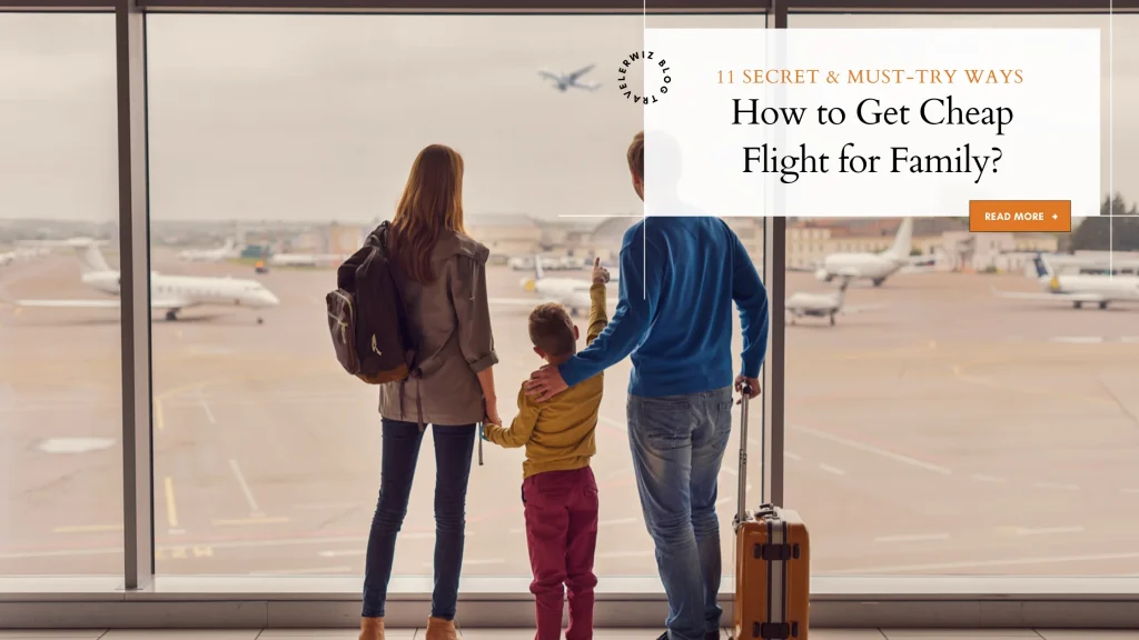 How to Get Cheap Flight for Family?