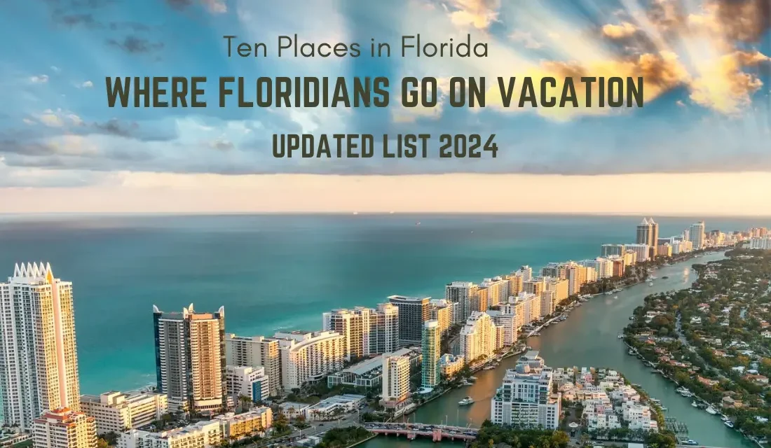 ten places in Florida where Floridians go on vacation