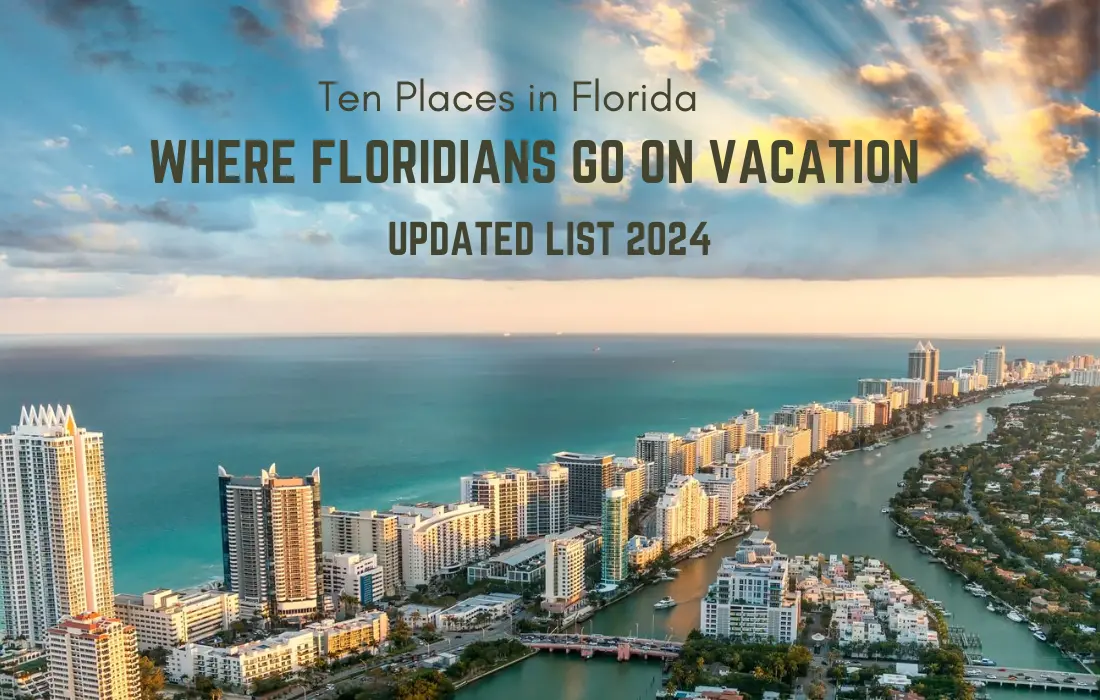 ten places in Florida where Floridians go on vacation