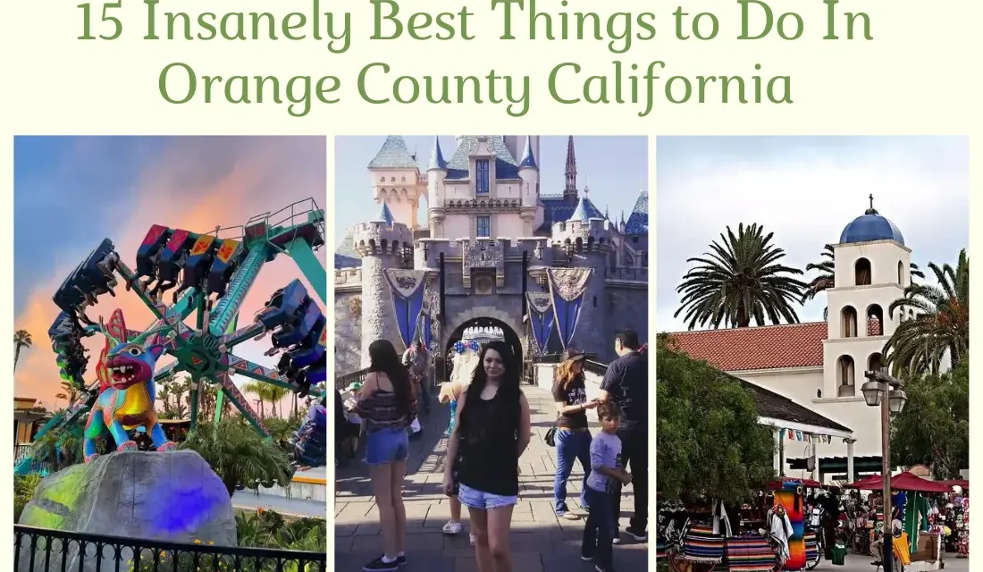 Best Things to Do In Orange County California