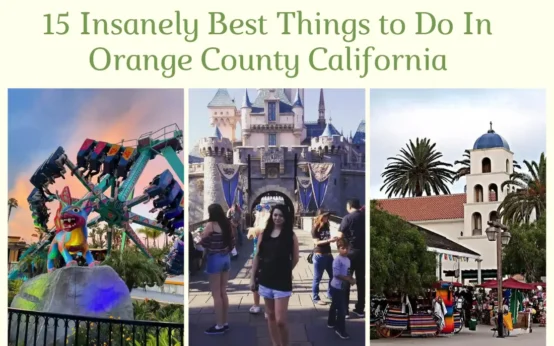 Best Things to Do In Orange County California