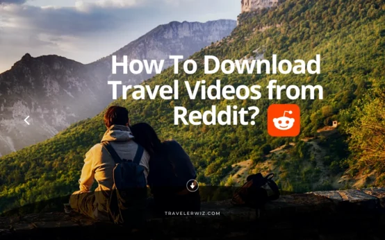 Download Travel Videos from Reddit