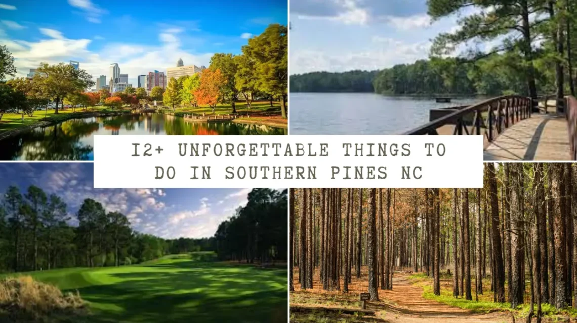 Things to Do in Southern Pines NC