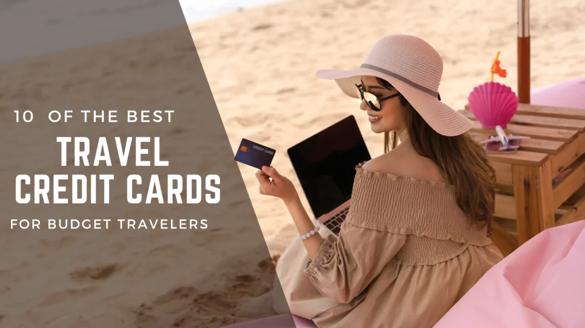 Best Travel Credit Cards for Budget Travelers