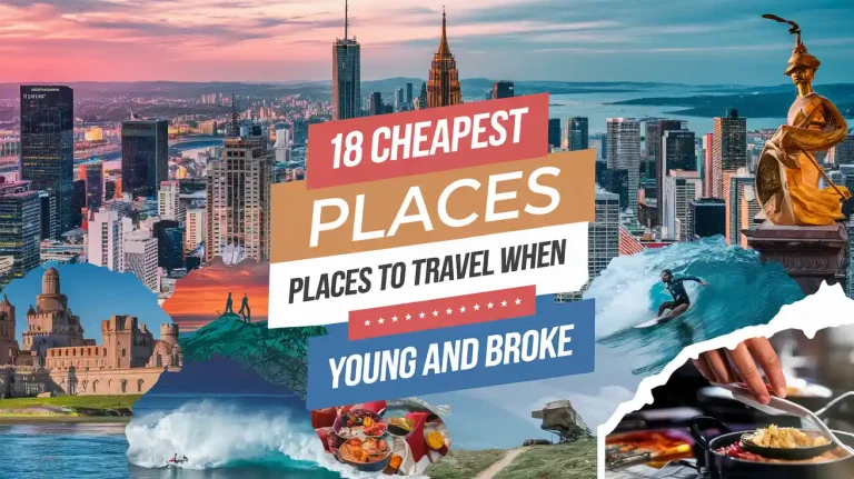 a collage of a city with text on front: 18 Cheapest Places to Travel When You're Young and Broke