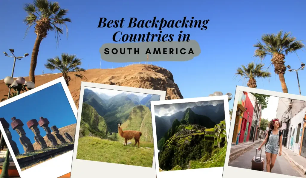 Best Backpacking Countries in South America