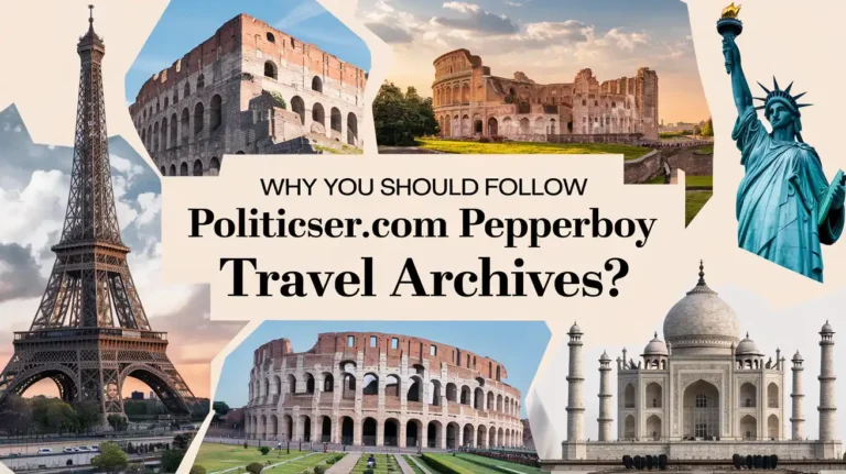 Politicser.com Pepperboy Travel Archives