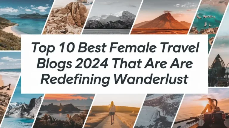 Collage of scenic travel photos with a central text reading Top 10 Best Female Travel Blogs 2024 That Are Redefining Wanderlust. The images feature beaches, mountains, and a woman walking on a boardwalk.